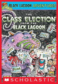 The Class Election from the Black Lagoon (Black Lagoon Adventures #3)【電子書籍】[ Mike Thaler ]