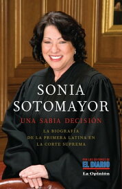 Sonia Sotomayor【電子書籍】[ Editores de El Diario y La Opini?n ]