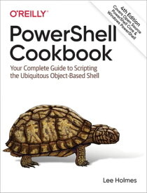 PowerShell Cookbook【電子書籍】[ Lee Holmes ]