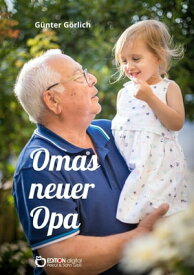 Omas neuer Opa【電子書籍】[ G?nter G?rlich ]