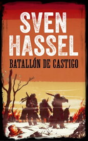 BATALL?N DE CASTIGO Edici?n espa?ola【電子書籍】[ Sven Hassel ]