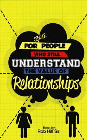 For Single People Who Still Understand The Value of Relationships【電子書籍】[ Spirit Filled Creations ]