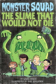 The Slime That Would Not Die #1【電子書籍】[ Laura Dower ]