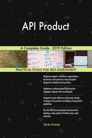 API Product A Complete Guide - 2019 Edition【電子書籍】[ Gerardus Blokdyk ]