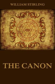 The Canon Illustrated Edition【電子書籍】[ William Stirling ]