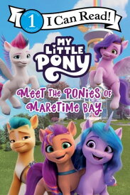 My Little Pony: Meet the Ponies of Maretime Bay【電子書籍】[ Hasbro ]