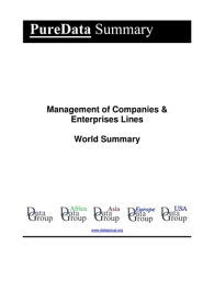 Management of Companies & Enterprises Lines World Summary Market Values & Financials by Country【電子書籍】[ Editorial DataGroup ]