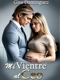 Mi vientre al ceo【電子書籍】[ Giss Dominguez ]