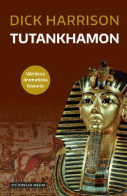 Tutankhamon【電子書籍】[ Dick Harrison ]