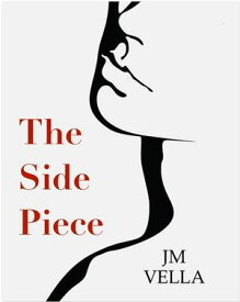 The Side Piece【電子書籍】[ JM Vella ]