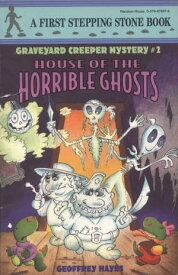House of the Horrible Ghosts【電子書籍】[ Geoffrey Hayes ]