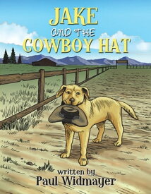 Jake and the Cowboy Hat【電子書籍】[ Paul Widmayer ]