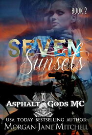 Seven Sunsets Asphalt Gods MC, #2【電子書籍】[ Morgan Jane Mitchell ]