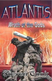 Wrath of the Gods Atlantis, #3【電子書籍】[ Steven Cook ]