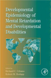 International Review of Research in Mental Retardation Developmental Epidemiology of Mental Retardation and Developmental Disabilities【電子書籍】[ Laraine Masters Glidden ]