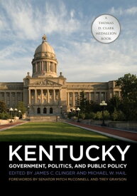 Kentucky Government, Politics, and Public Policy【電子書籍】