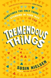 Tremendous Things【電子書籍】[ Susin Nielsen ]