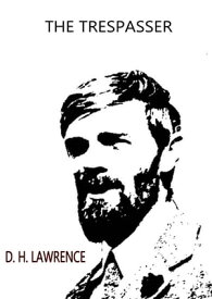 The Trespasser【電子書籍】[ D. H. Lawrence ]