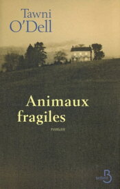 Animaux fragiles【電子書籍】[ Tawni O'Dell ]