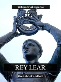 Rey Lear【電子書籍】[ William Shakespeare ]
