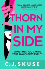Thorn In My Side (Sweetpea series, Book 4)【電子書籍】[ C.J. Skuse ]