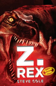 Z. Rex【電子書籍】[ Steve Cole ]