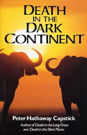 Death in the Dark Continent【電子書籍】[ Peter Hathaway Capstick ]
