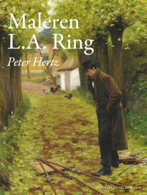 Maleren L.A. Ring【電子書籍】[ Peter Hertz ]