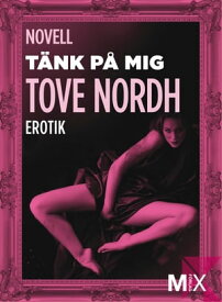 T?nk p? mig【電子書籍】[ Tove Nordh ]