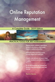 Online Reputation Management A Complete Guide - 2019 Edition【電子書籍】[ Gerardus Blokdyk ]
