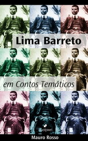 Lima Barreto em Contos Tem?ticos【電子書籍】[ Mauro Rosso ]