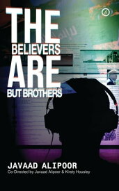 The Believers are But Brothers【電子書籍】[ Javaad Alipoor ]