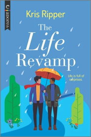 The Life Revamp An LGBTQ Romcom【電子書籍】[ Kris Ripper ]