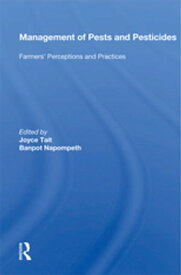 Management Of Pests And Pesticides Farmers' Perceptions And Practices【電子書籍】