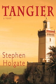 Tangier【電子書籍】[ Stephen Holgate ]