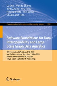 Software Foundations for Data Interoperability and Large Scale Graph Data Analytics 4th International Workshop, SFDI 2020, and 2nd International Workshop, LSGDA 2020, held in Conjunction with VLDB 2020, Tokyo, Japan, September 4, 2020, P【電子書籍】
