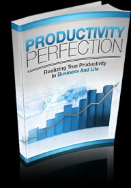 Productivity Perfection【電子書籍】[ Anonymous ]