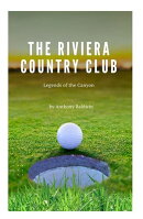 The Riviera Country Club: Legends of the Canyon