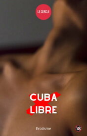 CUBA LIBRE【電子書籍】[ Le Cercle ]