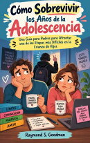 Cómo Sobrevivir los Años de la Adolescencia