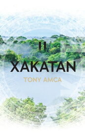 Xakatan II【電子書籍】[ Tony Amca ]