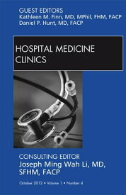 Volume 1, Issue 4, An Issue of Hospital Medicine Clinics - E-Book【電子書籍】[ Daniele Scheurer ]