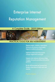 Enterprise Internet Reputation Management A Complete Guide - 2019 Edition【電子書籍】[ Gerardus Blokdyk ]