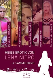 Hei?e Erotik von Lena Nitro - 4. Sammelband Stories von Lena Nitro【電子書籍】[ Lena Nitro ]