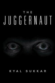 The Juggernaut【電子書籍】[ Kyal Sukkar ]