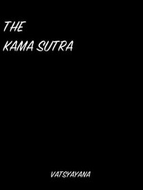 The Kama Sutra【電子書籍】[ Vatsyayana ]