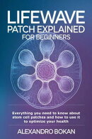 LifeWave Patch Explained for Beginners