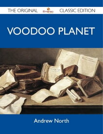 Voodoo Planet - The Original Classic Edition【電子書籍】[ North Andrew ]