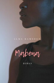 Mabena Roman【電子書籍】[ Alma Ramsden ]