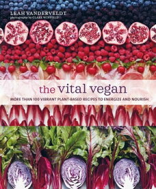 The Vital Vegan【電子書籍】[ Leah Vanderveldt ]